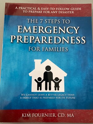 			The 7 Steps to Emergency Preparedness for Famil, Fournier, Kim,,		