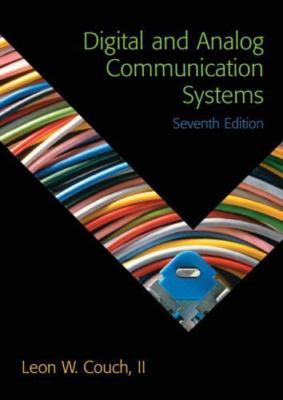 Digital and Analog Communication Systems by Couch, Leon W.