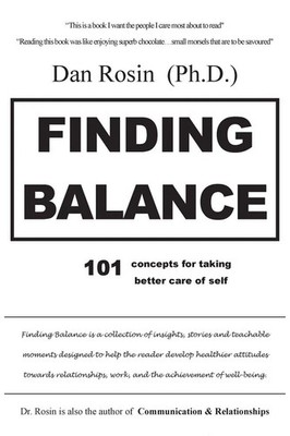 Finding Balance 101 Concepts for Taking Better Care of Self Dan Rosin Buch 2023