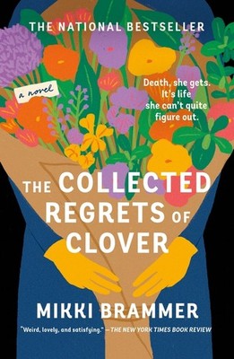 The Collected Regrets of Clover Paperback by Mikki Brammer