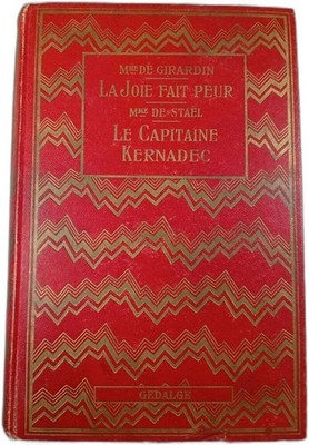 Freude macht Angst. Le Capitaine Kernadec | Frau von Stael Frau von Girardin | Guter Zustand