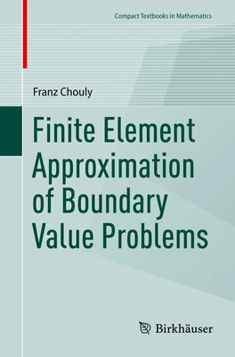 Franz Chouly | Finite Element Approximation of Boundary Value Problems | Buch