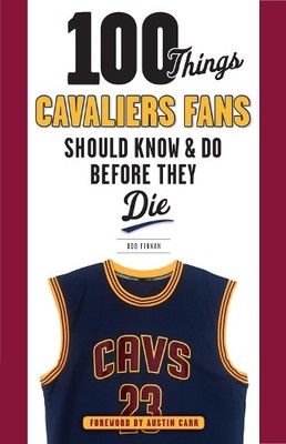 Bob Finnan 100 Things Cavaliers Fans Should Know & Do Before They Di (Paperback)