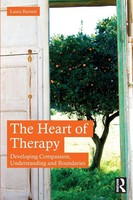 The Heart Of Therapy Developing Compassion, Understanding And Boundaries Barnett