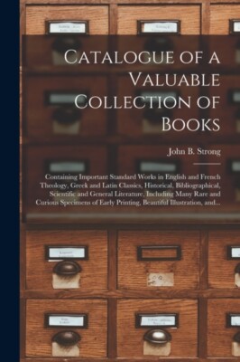 John B. Starke Firma - Katalog einer wertvollen Sammlung von Büchern mi - J555z