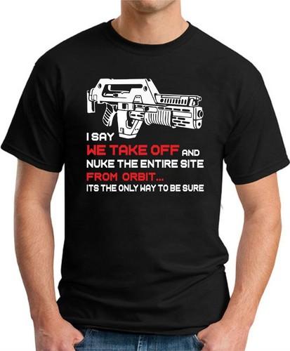 TAKE OFF AND NUKE THE ENTIRE SITE T-SHIRT > Funny Geeky Alien Film Gift Mens Top - Picture 11 of 22