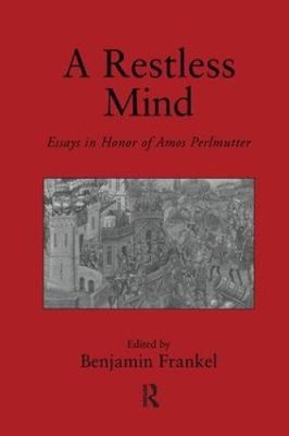 A Restless Mind: Essays in Honor of Amos Perlmutter by Benjamin Frankel