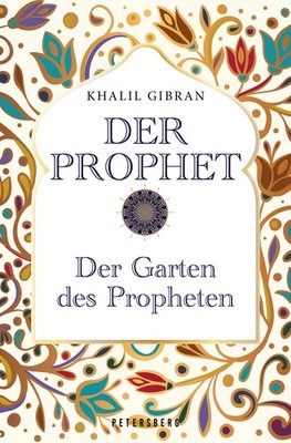 Der Prophet - Der Garten des Propheten Khalil Gibran