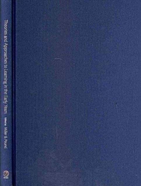 Critical Issues in the Early Years Ser.: Theories and Approaches to Learning ...