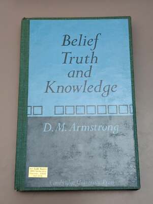 Belief Truth and Knowledge: By D M Armstrong (1973) RARE HARDCOVER Rebound Paper