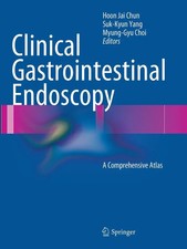 Clinical Gastrointestinal Endoscopy A Compreh...
