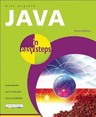 Java in Easy Steps (In Easy Steps Ser..., McGrath, Mike