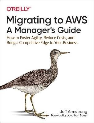 Migration zu AWS: Ein Managerhandbuch, Jeff Armstron