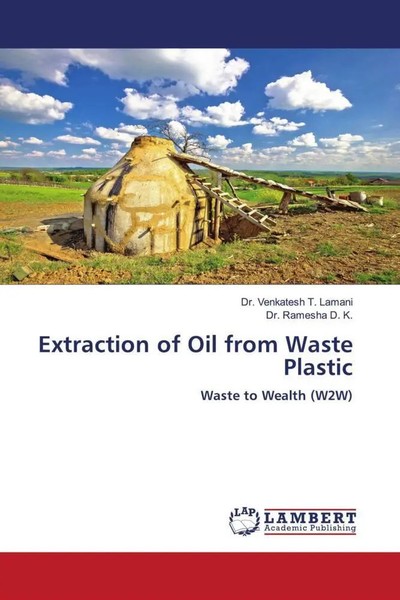 Extraction Of Oil From Waste Plastic Waste To Wealth (W2W) Lamani (U. A.) Buch-image