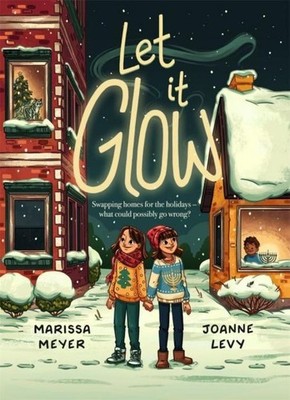 Let It Glow Marissa Meyer