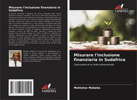 Mahlatse Mabeba | Misurare L'inclusione Finanziaria In Sudafrica | Taschenbuch