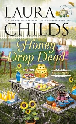 Honey Drop Dead: 26 (A Tea Shop Mystery), Laura Childs
