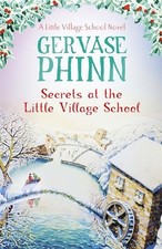 Secrets at the Little Village School: A Little Village Scho... by Phinn, Gervase