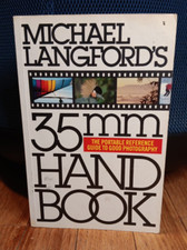 Michael Langford's 35mm Photography Hand Book 0-394-71369-9
