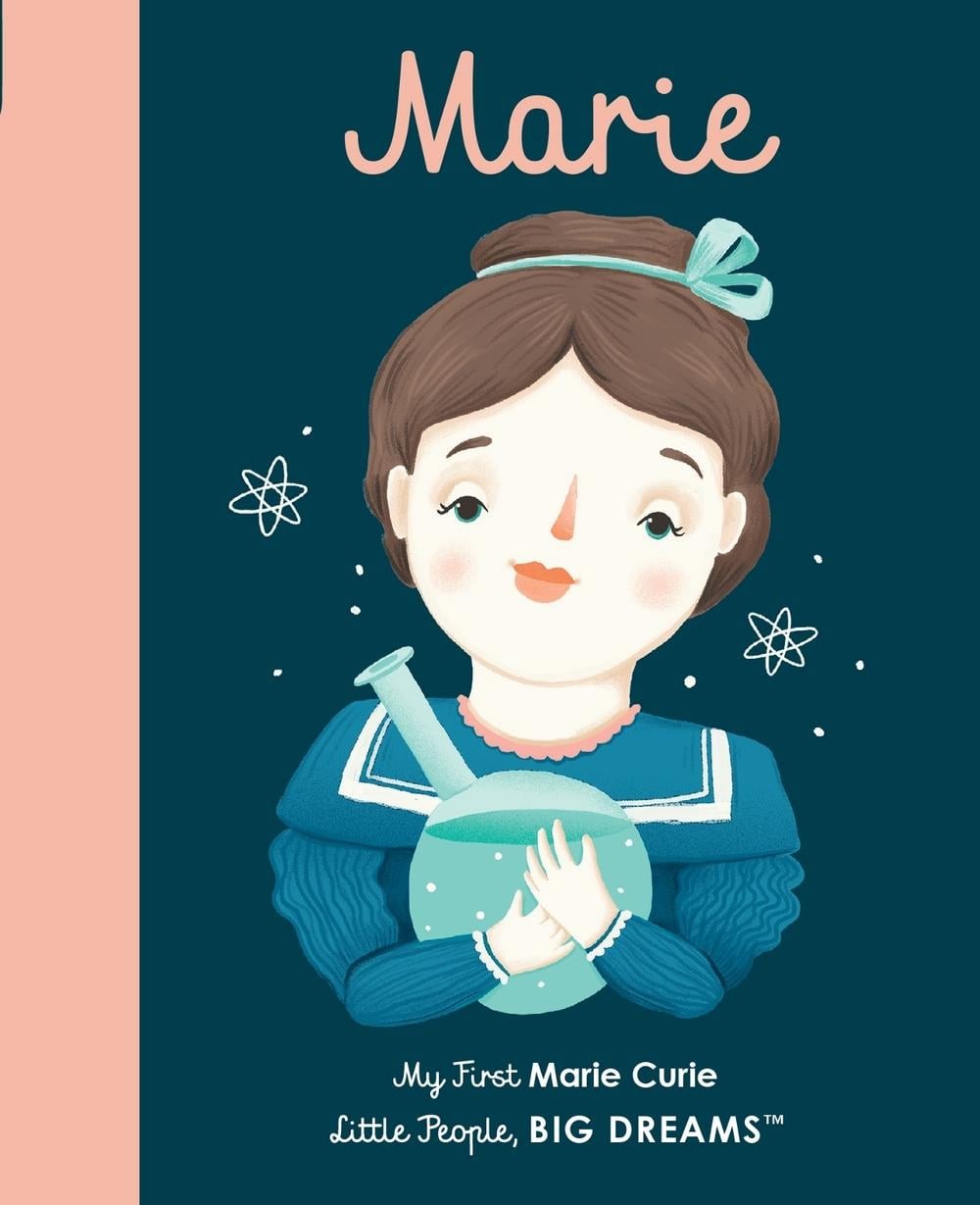 Marie Curie: My First Marie Curie [BOARD BOOK] by Maria Isabel Sanchez Vegara (E