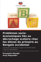 Provashis Mondal (U. A.) | ProblèMes Socio-éConomiques LiéS Au DéCrochage...