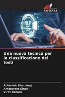 Abhishek Bhardwaj (U. A.) | Una Nuova Tecnica Per La Classificazione Dei Testi