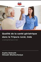 Arpita Debnath (U. A.) | Qualité De La Santé GéRiatrique Dans Le Tripura...
