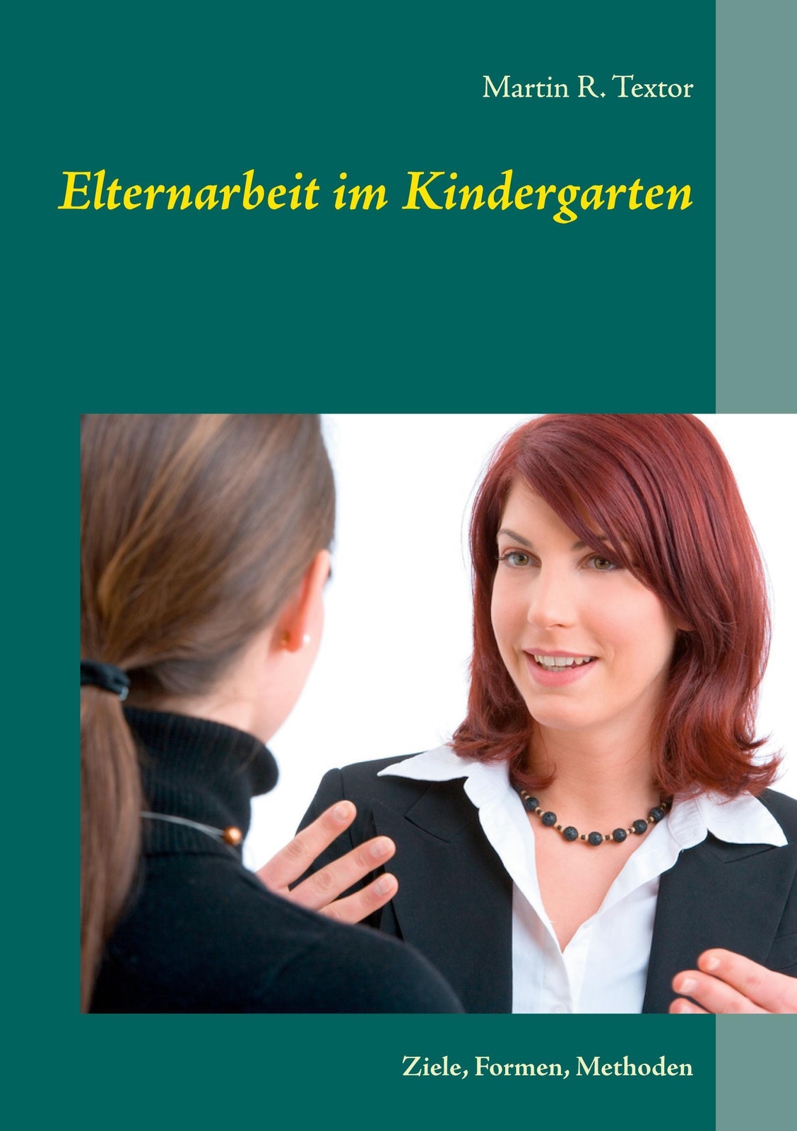 Thumbnail - Elternarbeit Kindergarten | Martin R. Textor | Ziele, Formen, Methoden