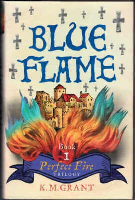 Blue Flame (Perfect Fire 1) by K. M. Grant (Hardback, 2008 First Print) Fine