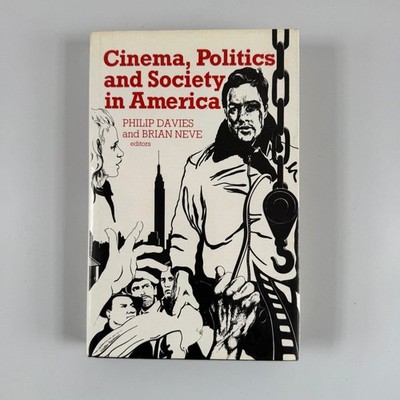 Cinema, Politics & Society in America Davies Neve 1981 Film History St. Martin's