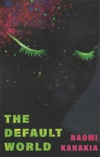 Default World, Paperback by Kanakia, Naomi, Brand New, Free shipping in the US