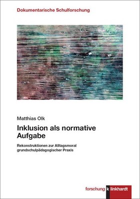 Inklusion als normative Aufgabe | Matthias Olk | deutsch