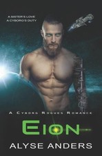 Eion (Cyborg Rogues) by Anders, Alyse [Paperback]