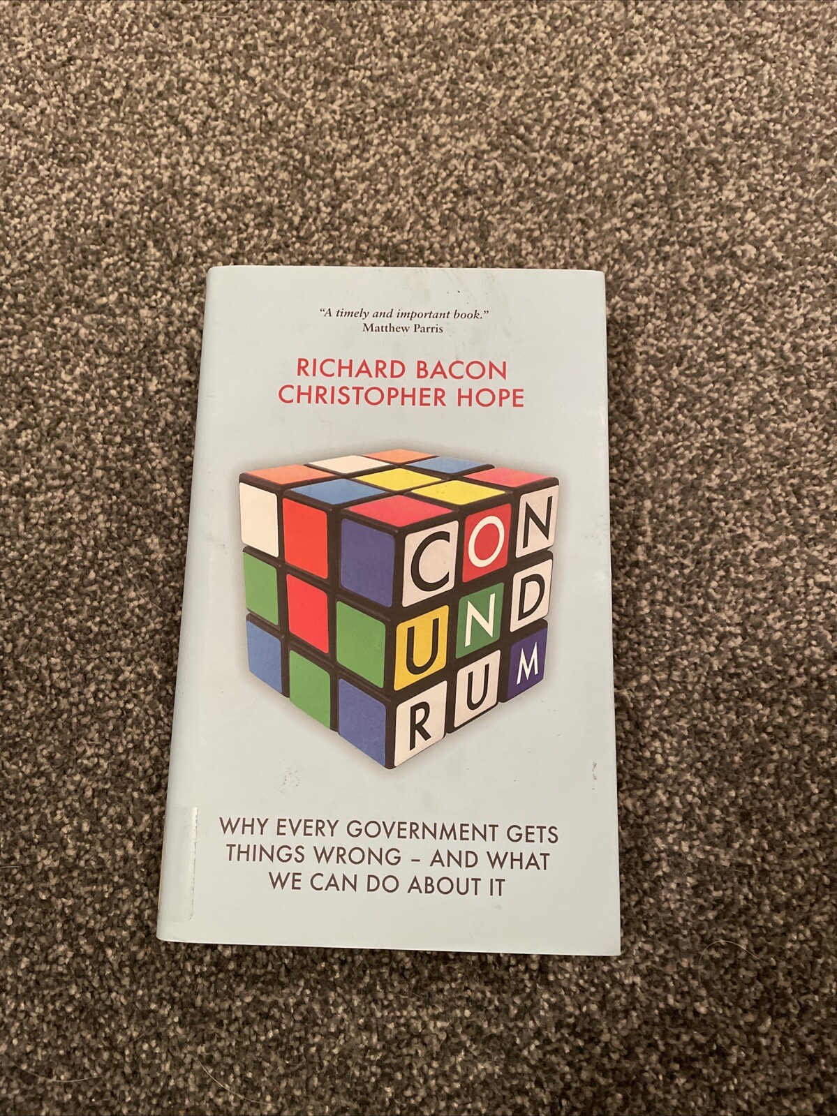 Conundrum: Why Every Government Gets Things Wrong Bacon Hope.