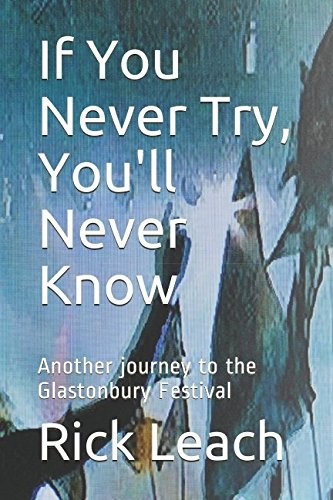 If You Never Try, You'll Never Know: Another journey to the Glas