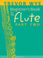 Beginner's Book For The Flute - Part Two | Trevor Wye | Englisch | Taschenbuch