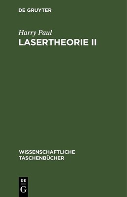 Harry Paul Lasertheorie II (Hardback) Wissenschaftliche Taschenbücher