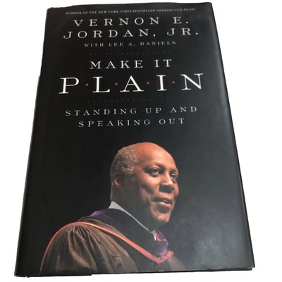 Make It Plain : Standing up and Speaking Out by Annette Gordon-Reed and...