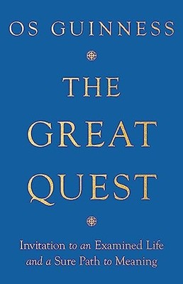 The Great Quest   Invitation to an Examined Life and a Sure Path to Meaning by