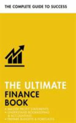 The Ultimate Finance Book: Master Profit Statements, Understand Bookkeeping & A