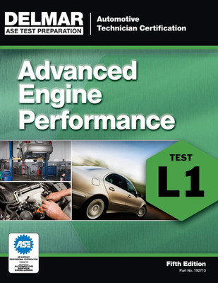ASE Test Preparation - L1 Advanced Engine Performance (ASE Test Prep Automotive