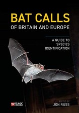 Bat Calls of Britain and Europe: A Guide to S...