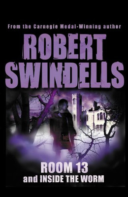 Room 13: AND Inside the Worm - Paperback NEW Swindells, Robe 2007-01-04
