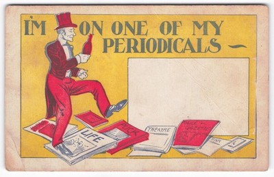 1908 Humorous Drunk Dapper Man ''Periodicals'' Judge Life Puck Vintage Postcard