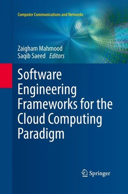 Saqib Saeed (u. a.) | Software Engineering Frameworks for the Cloud Computing...