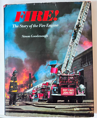 FIRE! The Story of the Fire Engine Signed Hardcover Book 1977 Firefighting