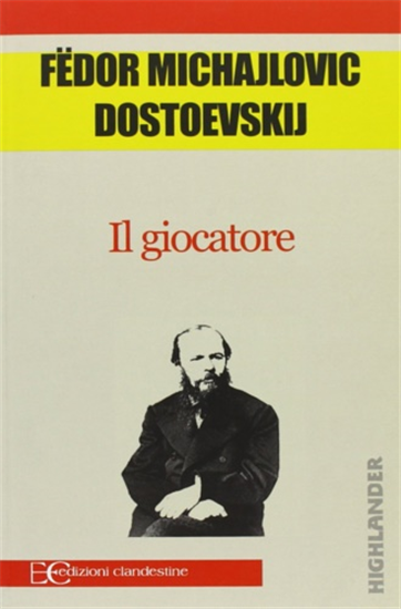 Dostoevskij,Fëdor. - Il giocatore.