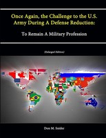 Don M. Snider (U. A.) | Once Again, The Challenge To The U.S. Army During A...