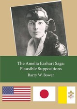 The Amelia Earhart Saga: Plausible Suppositions