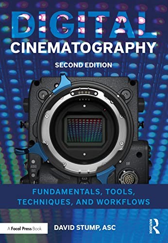Digital Cinematography: Fundamentals, Tools, Techniques, and Workflows - Image 6